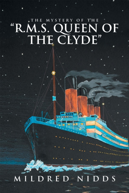 Mystery of the "e;R.M.S. Queen of the Clyde"e;