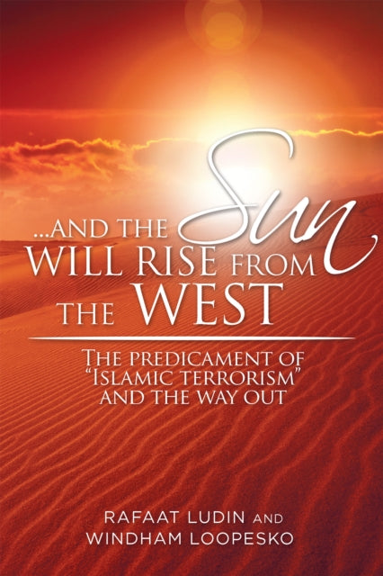. . . and the Sun Will Rise from the West