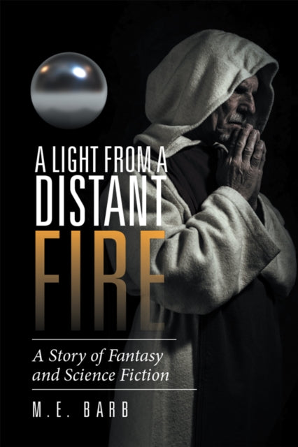 Light from a Distant Fire