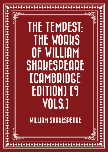 Tempest: The Works of William Shakespeare [Cambridge Edition] [9 vols.]