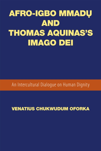 Afro-Igbo Mmad? and Thomas Aquinas'S Imago Dei