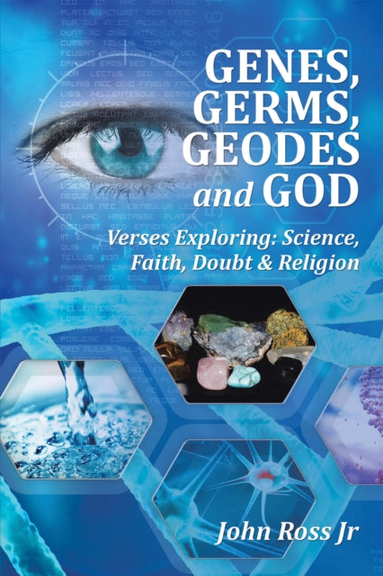 Genes, Germs, Geodes and God