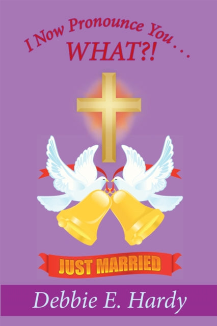 I Now Pronounce You . . . What?!