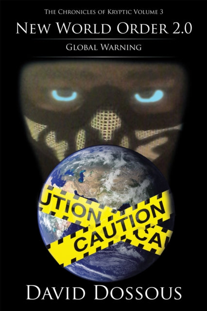 Chronicles of Kryptic Volume 3: New World Order 2.0-Global Warning