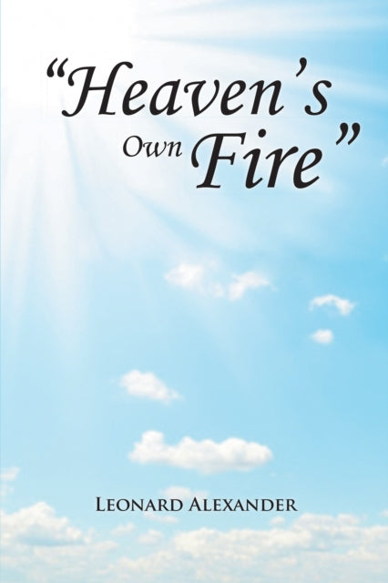 &quote;Heaven'S Own Fire&quote;