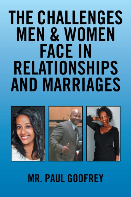 Challenges Men & Women Face in Relationships and Marriages.