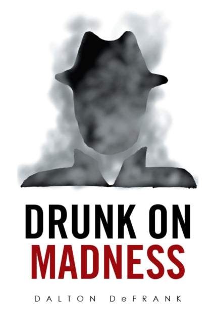Drunk on Madness