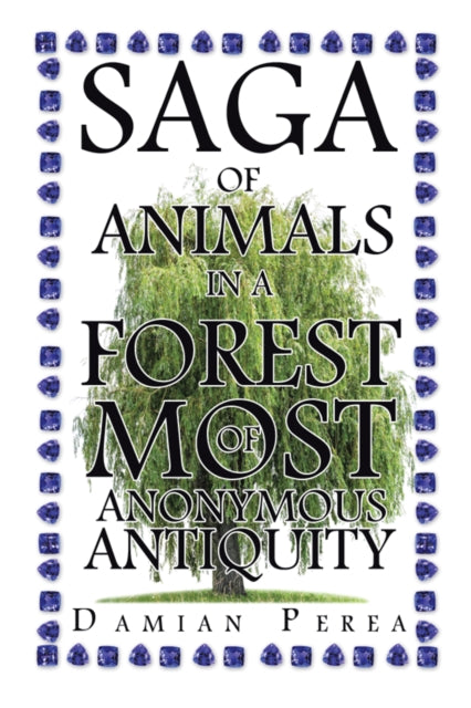 Saga of Animals in a Forest of Most Anonymous Antiquity