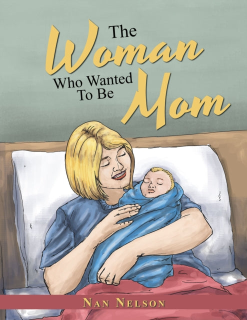 Woman Who Wanted to Be Mom