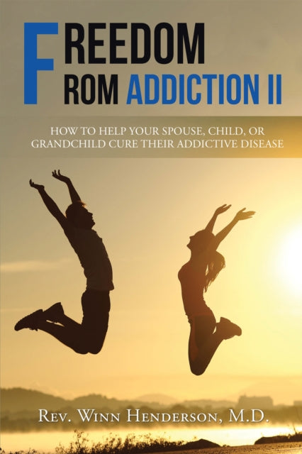 Freedom from Addiction Ii