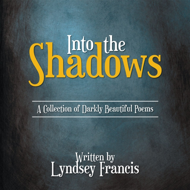 Into the Shadows