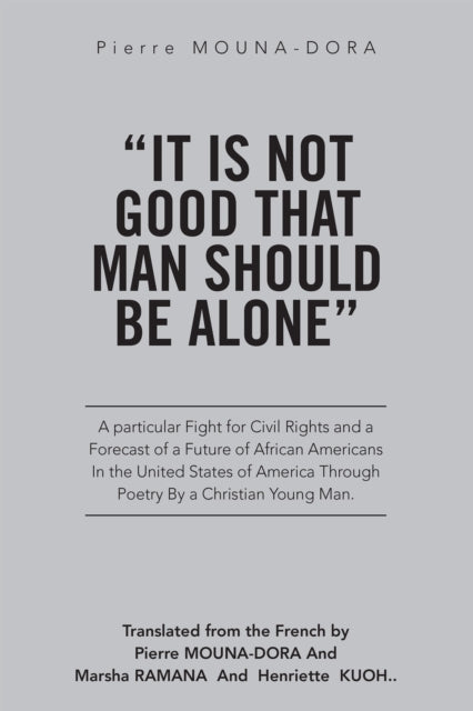 e;It Is Not Good That Man Should Be Alonee;