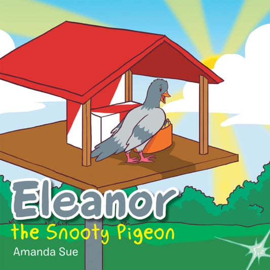 Eleanor the Snooty Pigeon