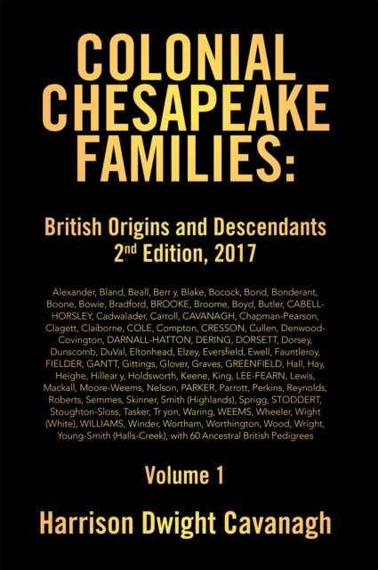 Colonial Chesapeake Families: British Origins and Descendants 2Nd Edition