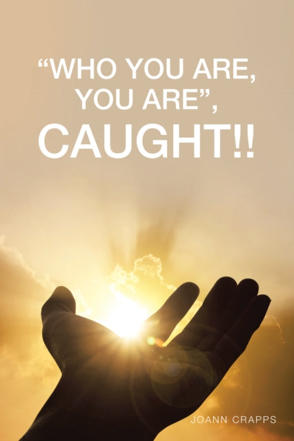 e;Who You Are, You Aree;