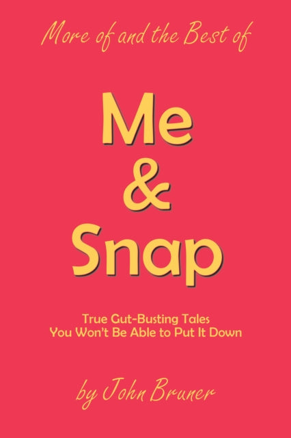 More of and the Best of Me & Snap