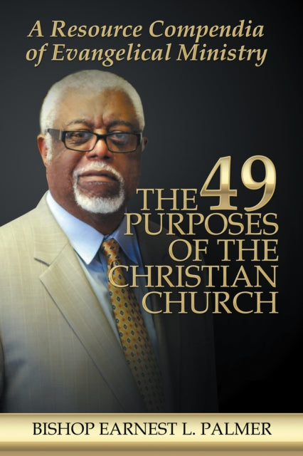 49 Purposes of the Christian Church