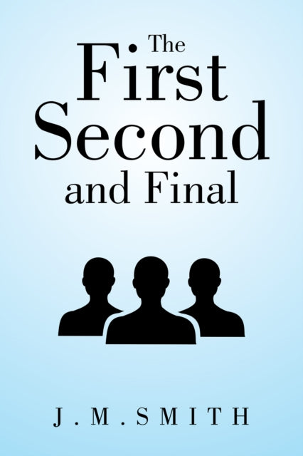 First, Second, and Final