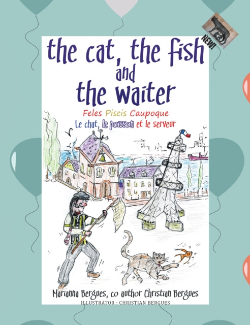 Cat, the Fish and the Waiter (English, Latin and French Edition) (A Children's Book)