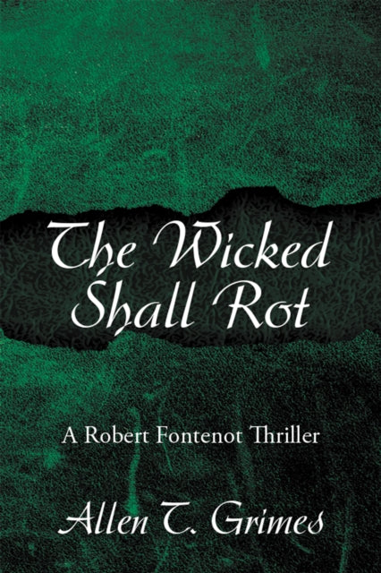 Wicked Shall Rot