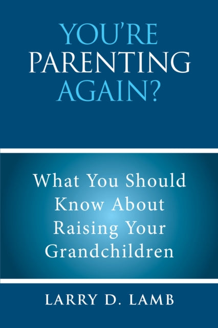 You'Re Parenting Again?