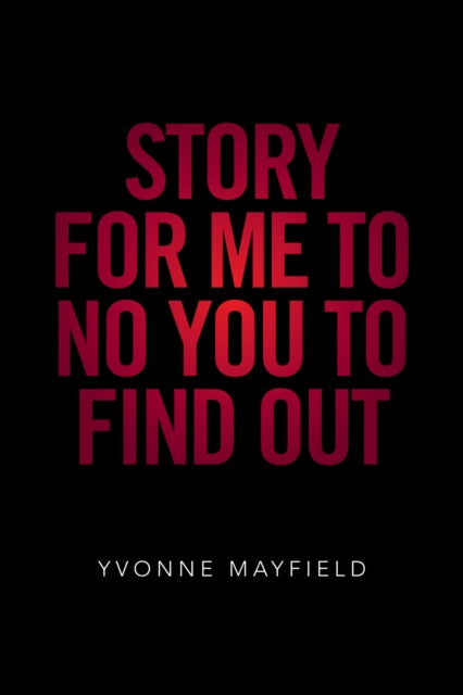 Story for Me to No You to Find Out