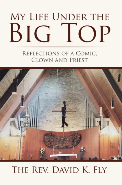 My Life Under the Big Top