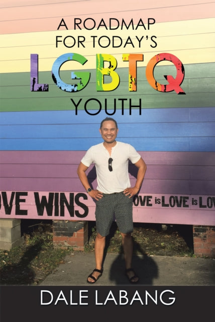 Roadmap for Today'S Lgbtq Youth