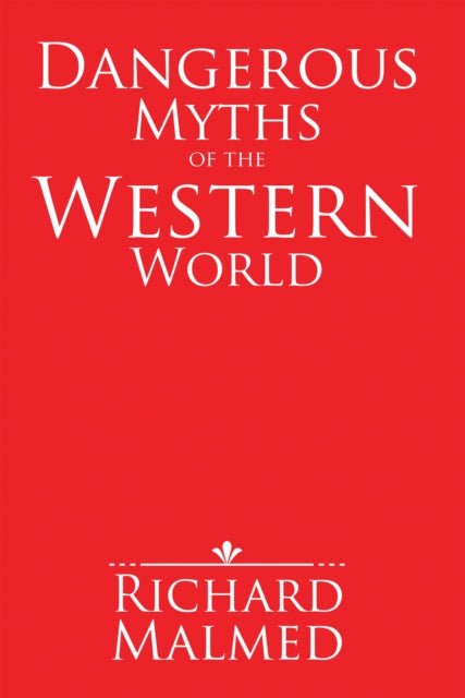 Dangerous Myths of the Western World