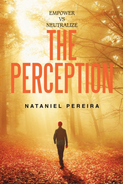 Empower Vs Neutralize the Perception