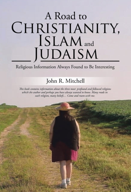Road to Christianity, Islam and Judaism