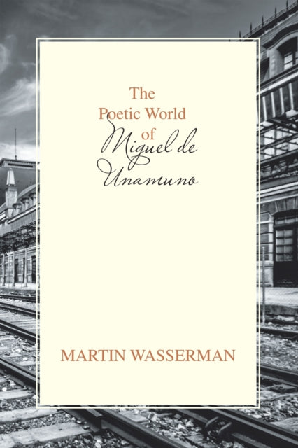 Poetic World of Miguel De Unamuno