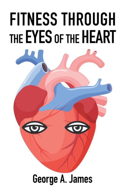Fitness: Through the Eyes of the Heart