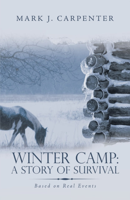 Winter Camp: a Story of Survival
