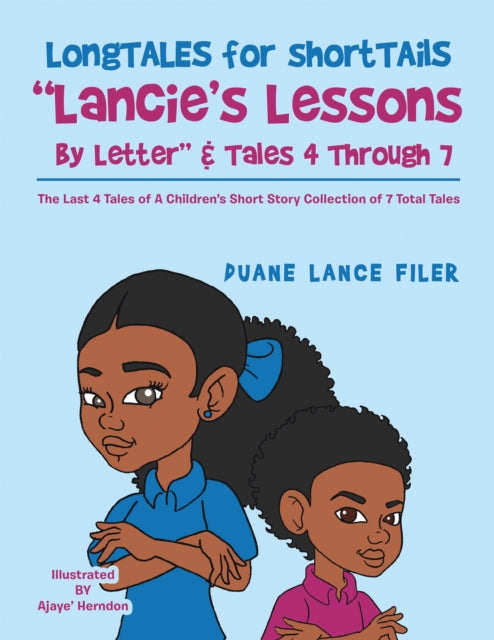 Longtales for Shorttails "e;Lancie's Lessons by Letter"e; & Tales 4 Through 7
