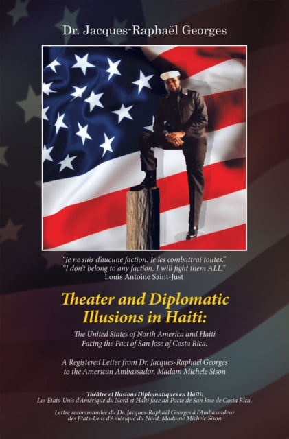 Theater and Diplomatic Illusions in Haiti: the United States of North America and Haiti Facing the Pact of San Jose of Costa Rica.