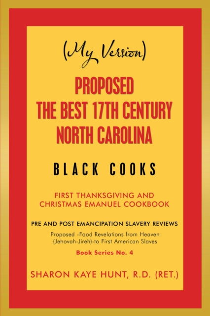 (My Version) Proposed -The Best 17Th Century North Carolina Black Cooks