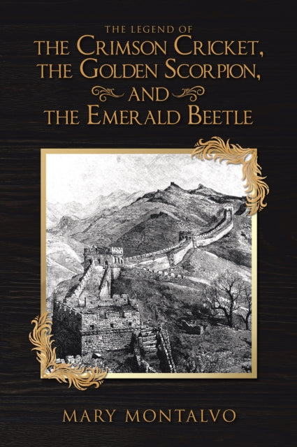 Legend of the Crimson Cricket , the Golden Scorpion , and the Emerald Beetle