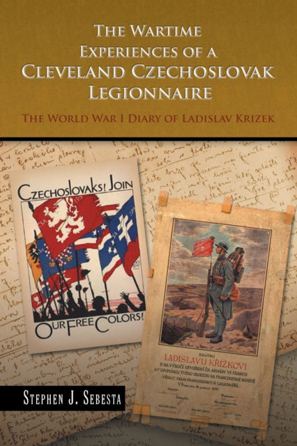 Wartime Experiences of a Cleveland Czechoslovak Legionnaire
