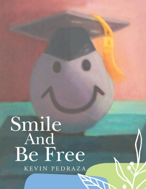 Smile and Be Free