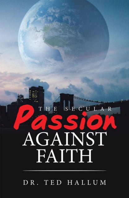 Secular Passion Against Faith
