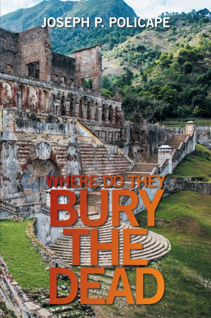 WHERE DO THEY BURY THE DEAD