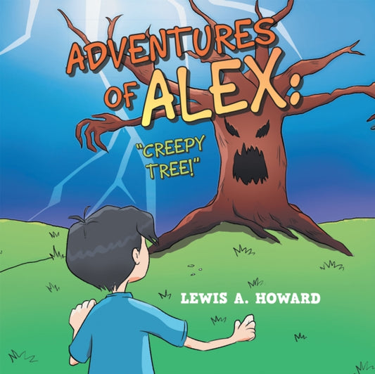 Adventures of Alex: "e;Creepy Tree!"e;