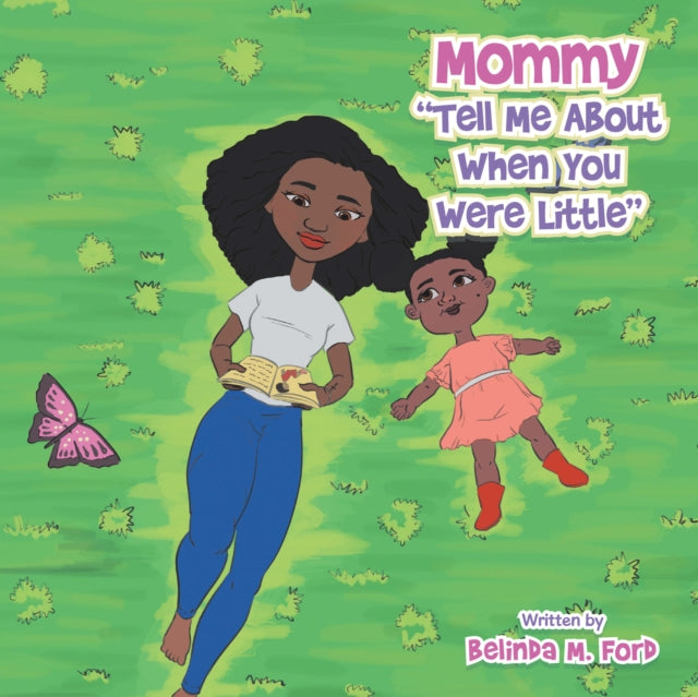 Mommy "e;Tell Me About When You Were Little"e;