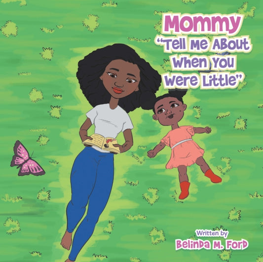 Mommy "e;Tell Me About When You Were Little"e;