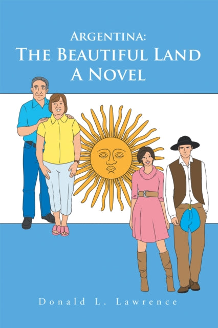 Argentina: the Beautiful Land