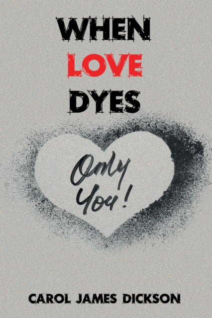When Love Dyes
