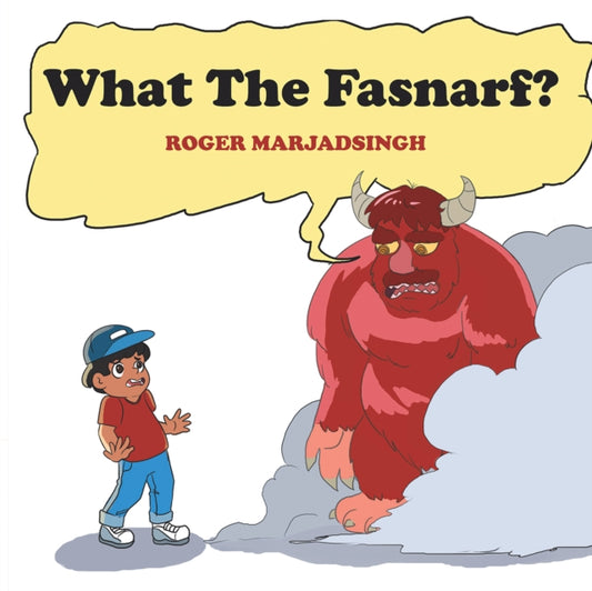 What the Fasnarf?