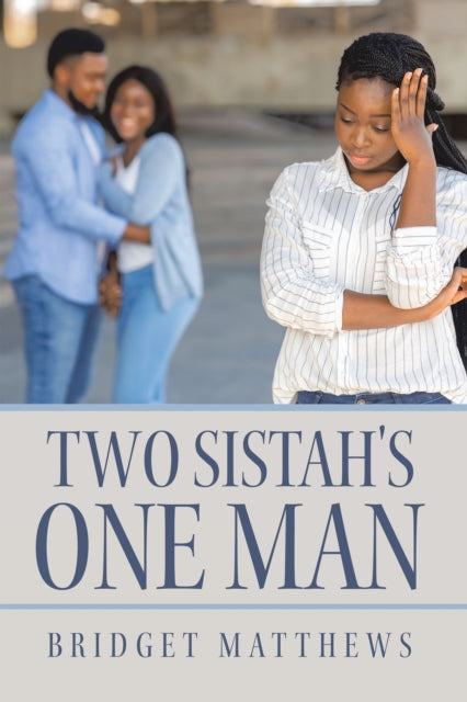 Two Sistah's One Man