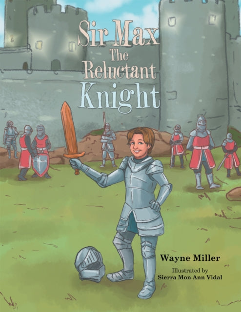 Sir Max the Reluctant Knight